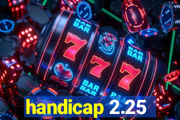 handicap 2.25